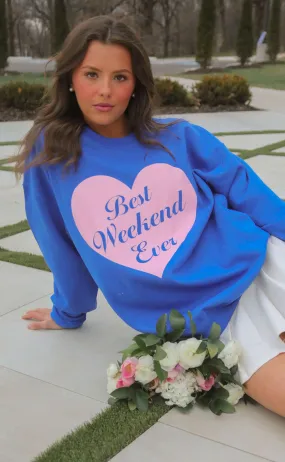 friday   saturday: best weekend ever sweatshirt