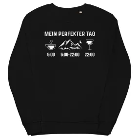 Mein Perfekter Tag - Unisex Premium Organic Sweatshirt