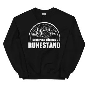 Mein Plan Fur Den Ruhestand 1 - Sweatshirt (Unisex)