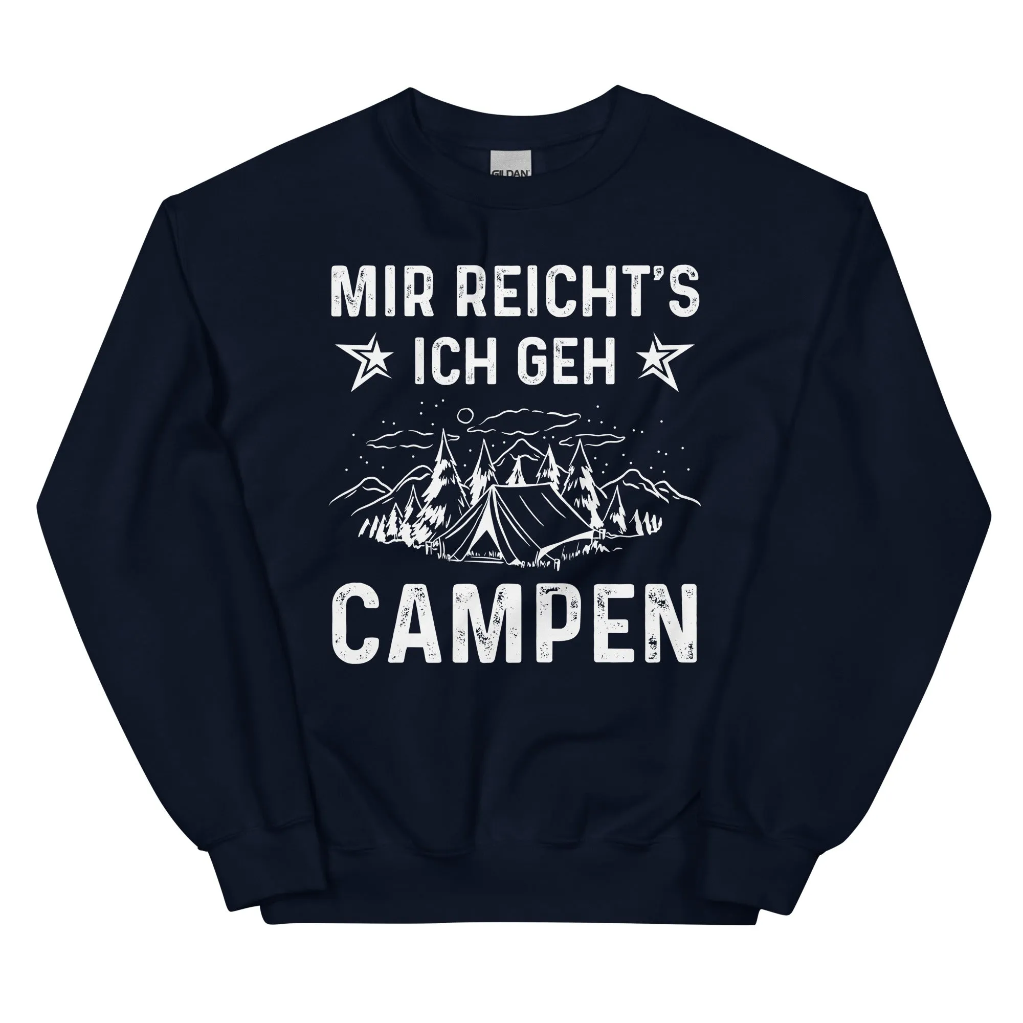 Mir Reicht's Ich Gen Campen - Sweatshirt (Unisex)